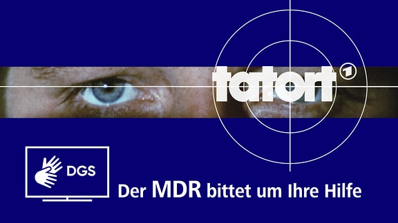 Tatort-Fadenkreuz mit DGS-Logo und Schrift: Der MDR bittet um ihre Hilfe