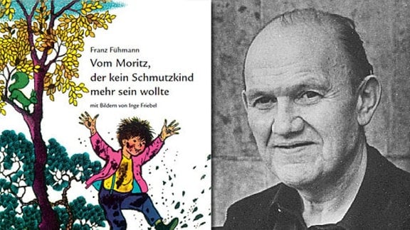 Cover des Buches "Vom Moritz, der kein Schmutzkind mehr sein wollte" und Franz Fühmann