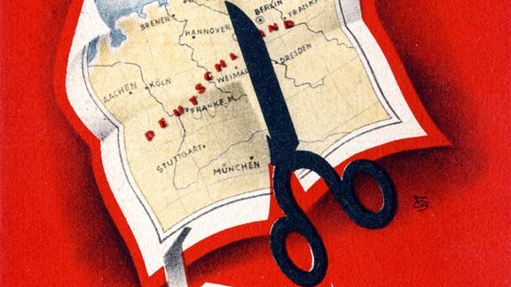 Plakat gegen die Teilung Deutschlands 1948 - Eine Schere zerschneidet eine Landkarte Deutschlands.
