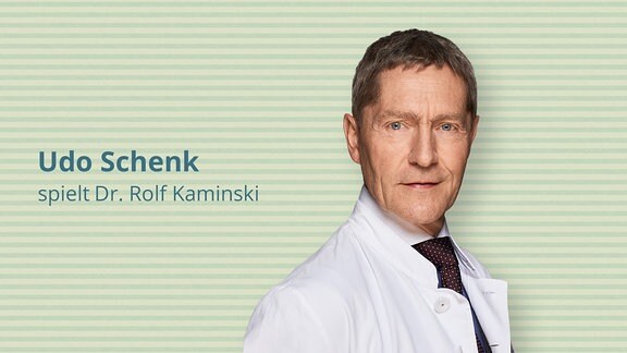 Udo-Schenk spielt den Urologen Dr. Rolf Kaminski