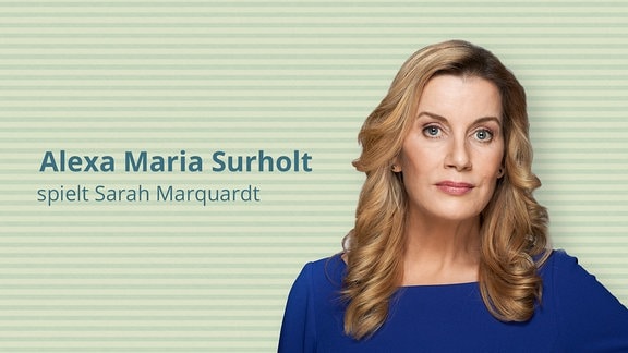 Alexa Maria Surholt spielt Sarah Marquardt