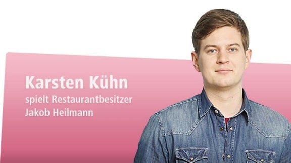 Karsten Kühn spielt Restaurantbesitzer Jakob Heilmann