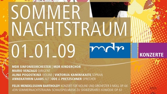 Plakat Mendelssohns Schauspielmusiken, Sommernachtstraum, 2009