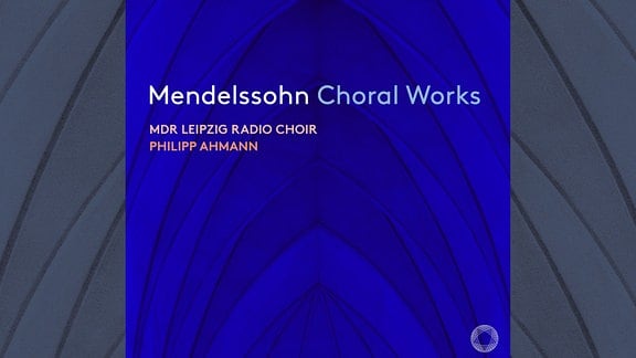 Cover der Mendelssohn-CD des MDR-Rundfunkchors
