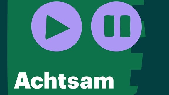 Achtsam - Podcast