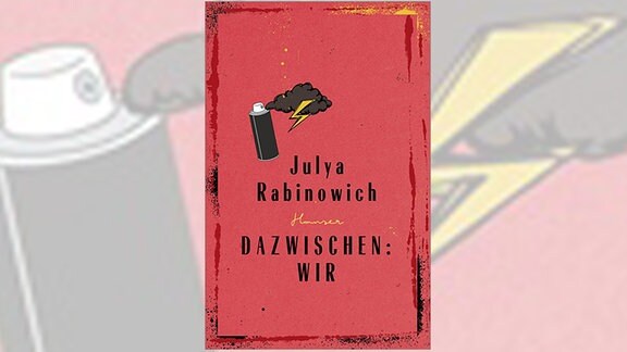 Julya Rabinowich: "Dazwischen: Wir" 