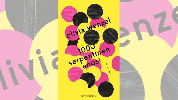 Olivia Wenzel: "1000 Serpentinen Angst" 