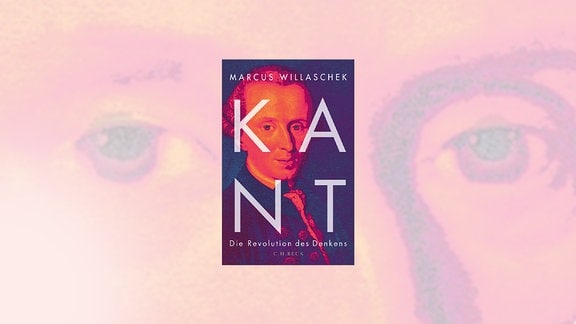 Buchcover - „Kant - Die Revolution des Denkens“ von Marcus Willaschek