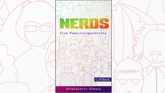 Cover von Annekathrin Kohout Buch "Nerds: Eine Popkulturgeschichte"