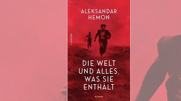 Cover "Die Welt und alles, was sie enthält" von Aleksandar Hemon