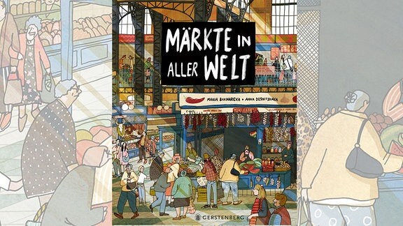 Cover des Buches "Märkte in aller Welt" von Maria Bakhareva: Bunte Zeichnung von Menschen auf einem Markt