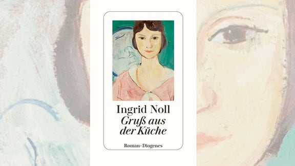 Cover des Buches "Gruß aus der Küche" von Ingrid Noll: Zeichnung eines Frauengesichts vor grünem Hintergrund