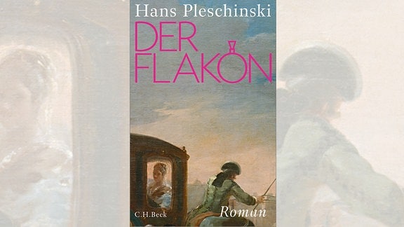 Cover - Hans Pleschinski: "Der Flakon"