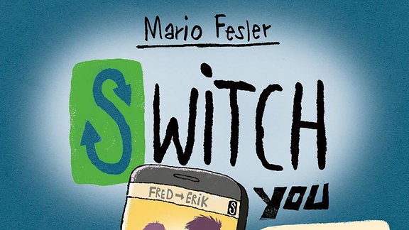 Cover eines Kinderbuches mit dem Titel "Switch You", darauf hält ein Comic-Junge ein Handy in die Höhe - im Hintergrund die Silhouette einer Stadt