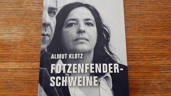 Almut Klotz "Fotzenfenderschweine"