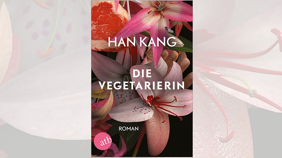 Han Kang: Die Vegetarierin