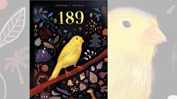 Cover des Bilderbuchs "189": ein gelber Vogel sitzt auf einem Ast und ist umgeben von kleinen Zeichnungen von Blättern, Bäumen, Häusern und mehr.