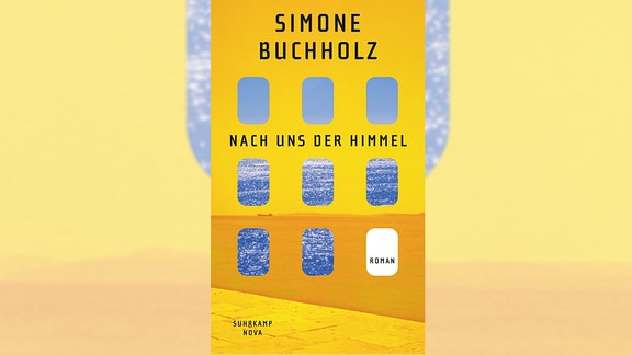 Cover des Buchs "Nach uns der Himmel" von Simone Buchholz zeigt den Blick aus Flugzeugfenstern aufs Meer.