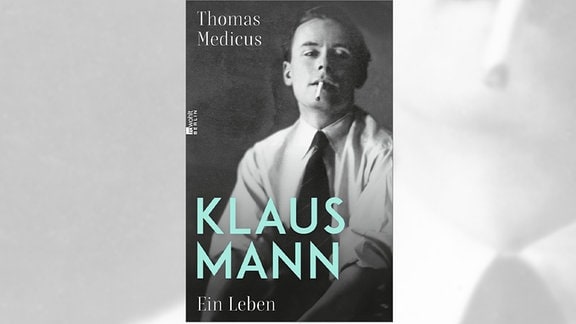 Thomas Medicus: "Klaus Mann. Ein Leben" (Buchcover)