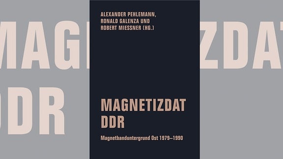 Das Buch "Magnetizdat DDR/ Magnetbanduntergrund Ost 1979 bis 1990"