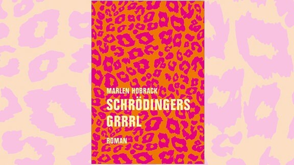 Marlen Hobrack: Schrödingers Grrrl