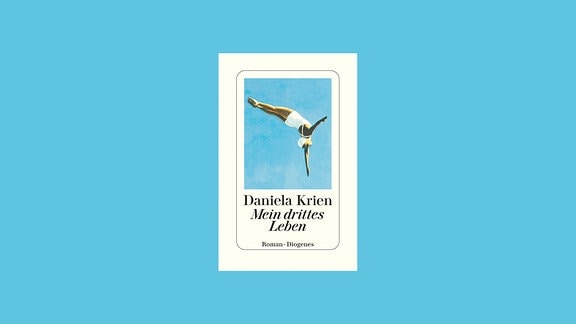 Cover Daniela Krien: „Mein drittes Leben“