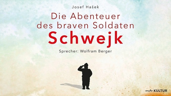 Hörbuch-Cover "Der brave Soldat Schwejk" von Jaroslav Hašek