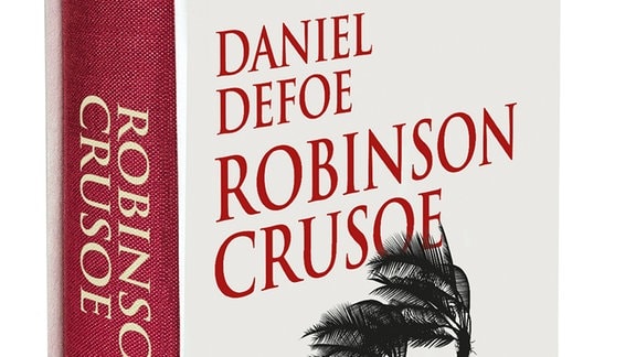 Robinson Crusoe von Daniel Defoe, übersetzt von Rudolf Mast