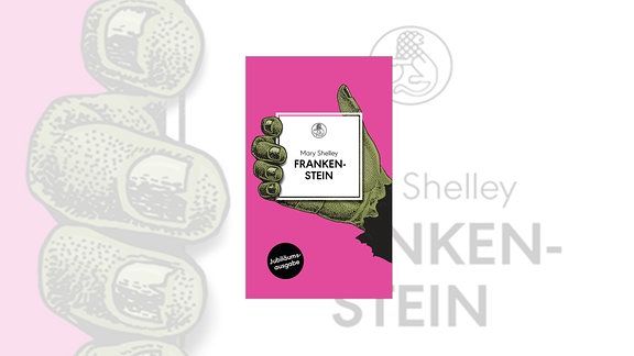 Cover: Mary Shelley: Frankenstein oder der moderne Prometheus