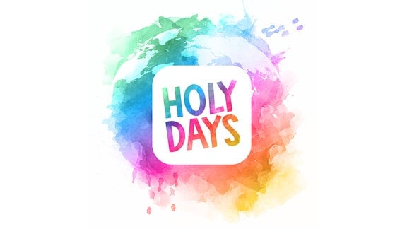 Der bunte Schriftzu Holy Days wird von bunten farben umrahmt