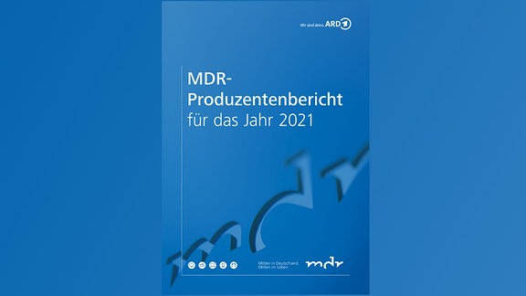 MDR-Produzentenbericht 2021