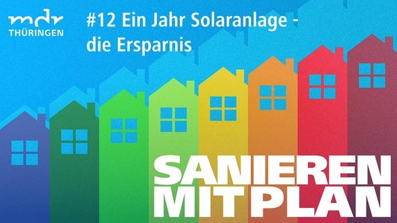 Sanieren mit Plan - #12 Ein Jahr Solaranlage - die Ersparnis