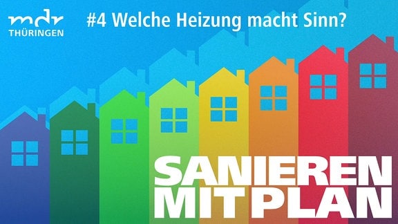 Sanieren mit Plan - #4 Welche Heizung macht Sinn?