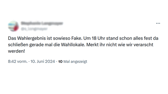 Ein X-Post mit dem Text: "Das Wahlergebnis ist sowieso Fake. Um 18 Uhr stand schon alles fest da schließen gerade mal die Wahllokale. Merkt ihr nicht wie wir verarscht werden!"