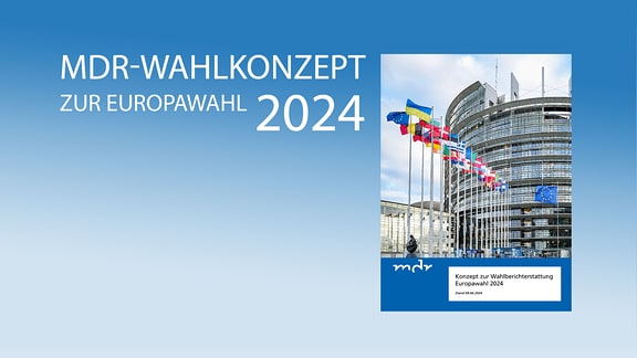 Auf blauem Hintergrund steht MDR-Wahlkonzept zur Europawahl 2024.
