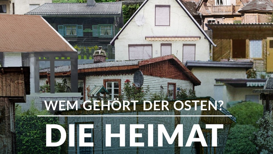 Wem gehört der Osten? Die Heimat MDR.DE