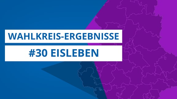 Grafik zur Landtagswahl 2021, Wahlkreis 30 Eisleben