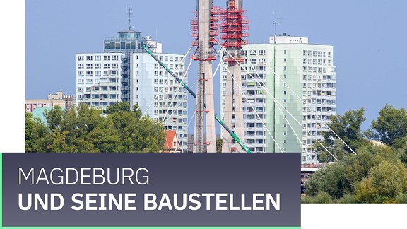 Die Pylonen des Ersatzneubaus Strombrückenzug in Magdeburg