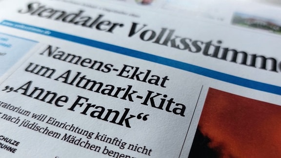 Ein Zeitungsaufmacher der Volksstimme: "Namens-Eklat um Altmark-Kita Anne Frank"