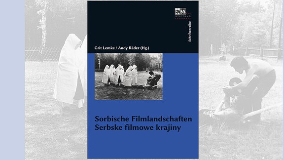 Grit Lemke, Any Räder (Hrsg.): Sorbische Filmlandschaften