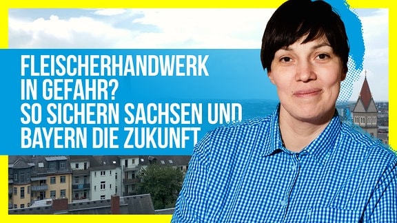 Frau in gestreifter Berufskleidung neben Text: Fleischerhandwerk in Gefahr? So sichern Sachsen und Bayern die Zukunft.