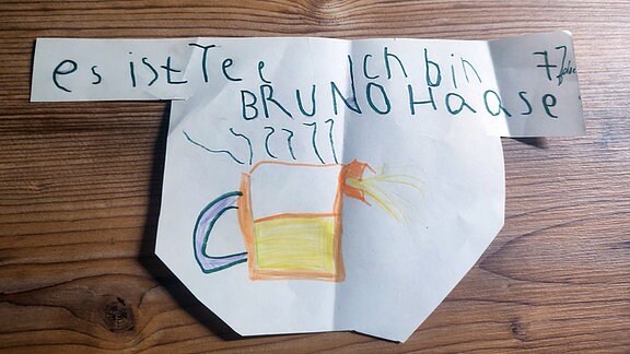 „Ich bin Bruno aus Markkleeberg“, schreibt Bruno und malt uns eine Teetasse. Dankeschön. 