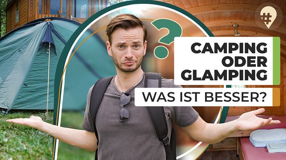#hinreisend: Camping oder Glamping – Was ist besser?