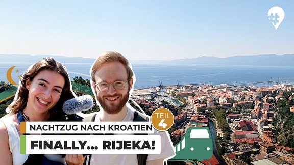 #hinREISEND - Nachtzug nach Kroatien (4) Finally Rijeka