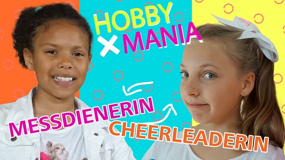 HobbyMania - Tausch mit mir dein Hobby: Messdienerin vs. Cheerleaderin
