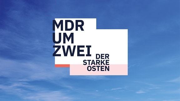 MDR um Zwei – Der starke Osten (Logo)