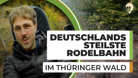 Links ein Mann mit Brille. Daneben steht „Deutschlands steilste Rodelbahn im Thüringer Wald“.
