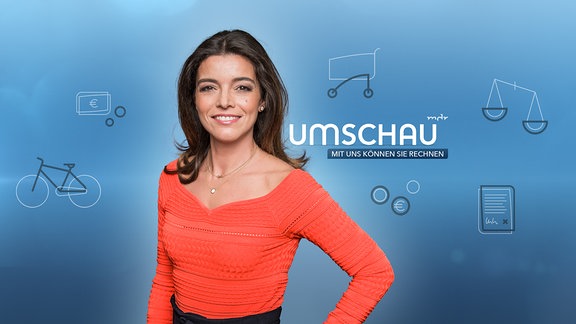 Moderatorin Ana Plasencia vor Sendungslogo "Umschau" und Text "Mit uns können sie rechnen" Verschiedene Piktogramme im Hintergrund: Geld, Einkaufswagen, Fahrrad, Vertrag, Gerichtswaage