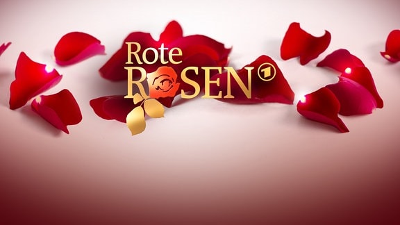 Sendungslogo "Rote Rosen" vor roten Rosenblättern