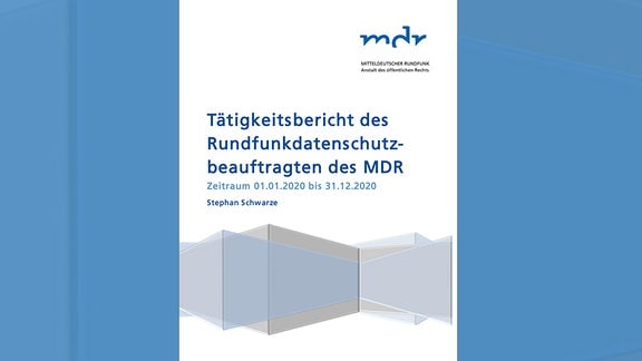 Tätigkeitsbericht des Rundfunkdatenschutzbeauftragten des MDR